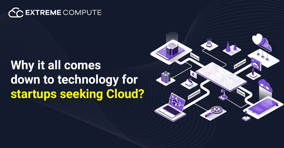 Why-it-all-comes-down-to-technology-for-startups-seeking-Cloud