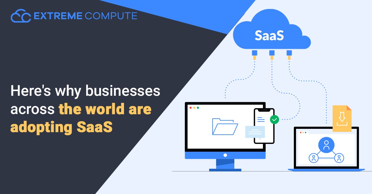 Here's why businesses across the world are adopting SaaS